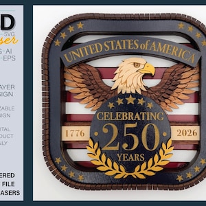 Puede incluir: Un diseño cortado con láser en 3D que celebra los 250 años de los Estados Unidos de América. El diseño incluye un águila, la bandera estadounidense y los años 1776 y 2026. También se incluye el texto "Celebrating 250 Years".