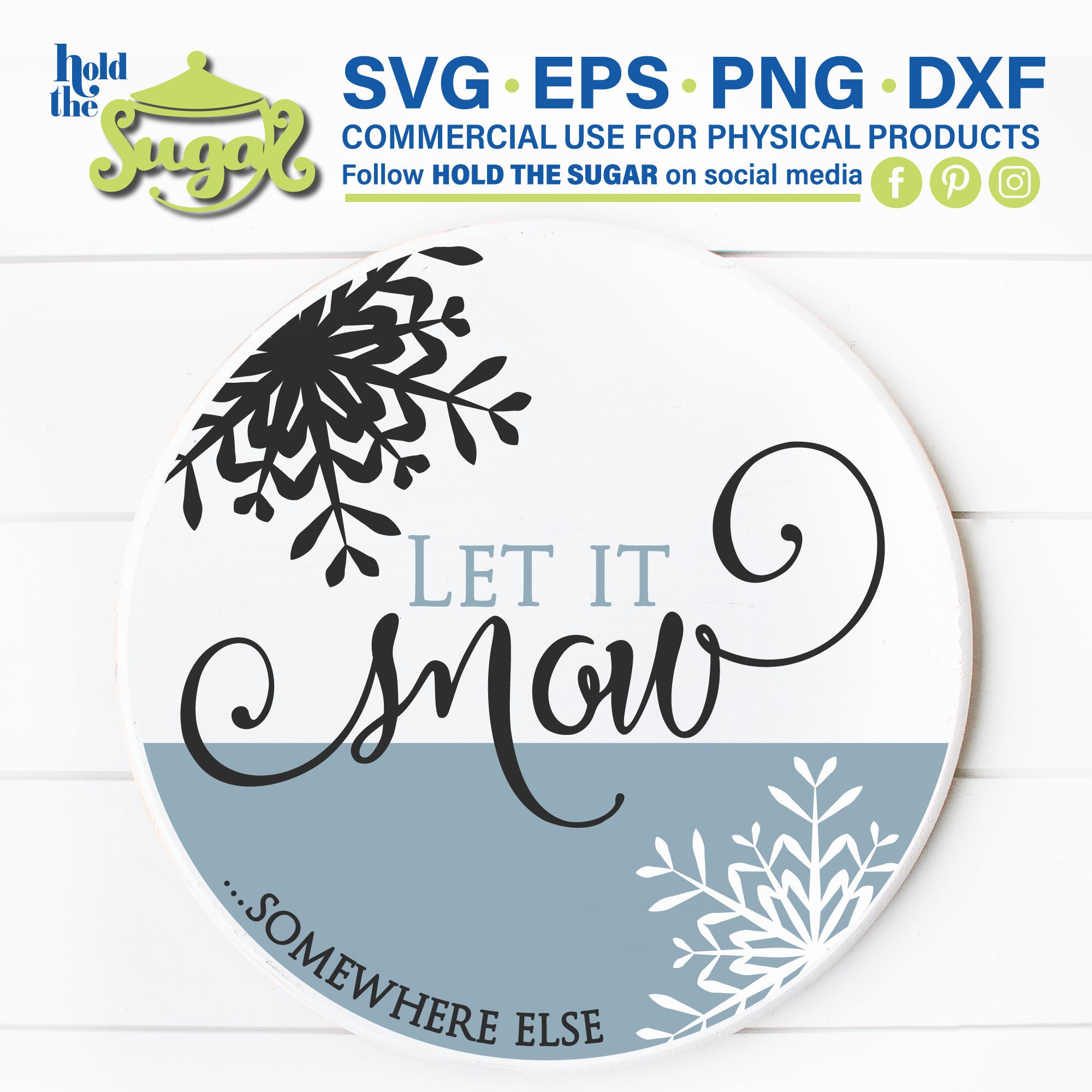 Free Free 185 Let It Snow Somewhere Else Svg SVG PNG EPS DXF File