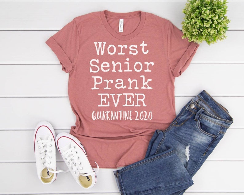 Quarantine Shirt / Worst Senior Prank Ever Shirt / Seniors image 0