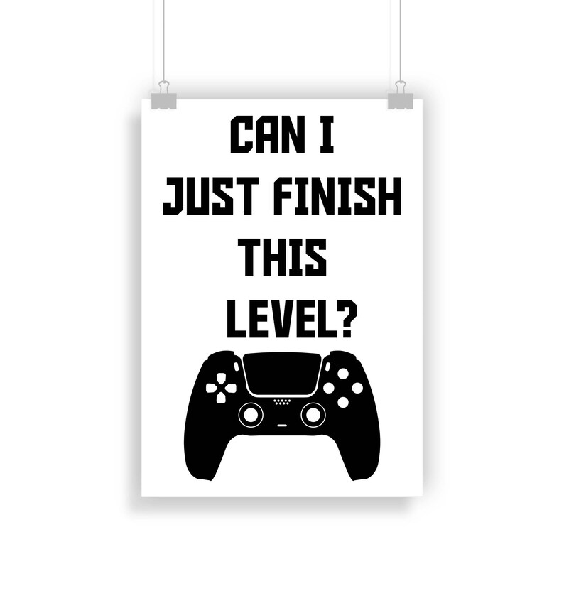 PS5 PlayStation 5 Gamer Print Gamer Poster Next Gen controller Can i just finish this level