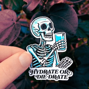 Hydrate or Diedrate Skeleton Sticker Mental Health Quote Drink More Water Bottle Sticker ADHD Reminder Neurodivergent Anatomical Drawing