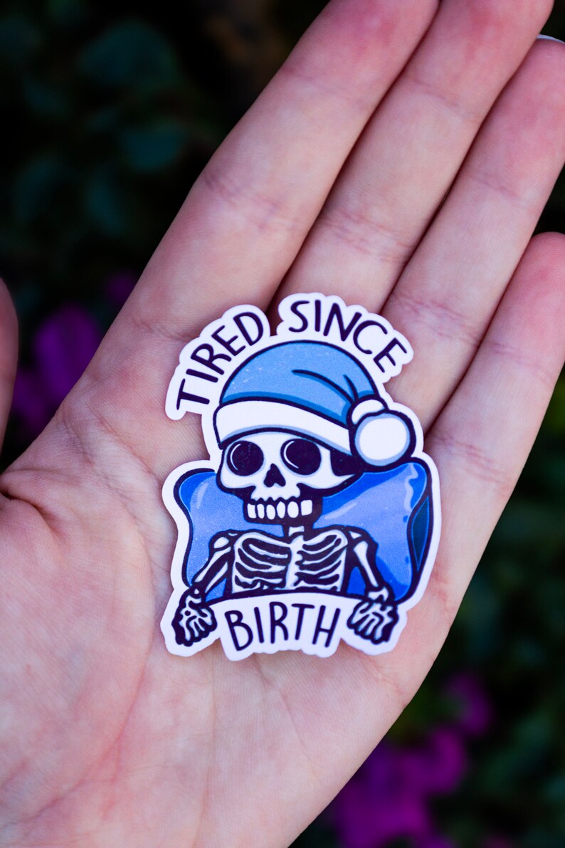 Skeleton Sleep Sticker Tired Since Birth, Skeleton Illustration, Funny ADHD Sticker, Autism ...