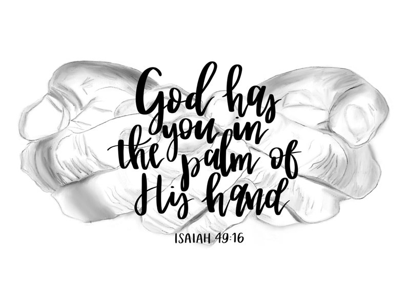 Palm of His Hands - Printable Bible Art - Isaiah 49:16 - Hand Lettered