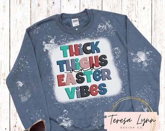 Easter Sublimation Design, Thick Thighs and Easter Vibes PNG Digital Download, Sublimation Designs for Tshirt Making, Funny, 300 dpi