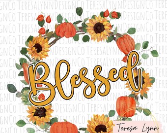 Blessed Fall Sublimation Design | Fall | Png | Digital Download | Autumn Sublimation Design | Tshirt Making  | Fall Flowers