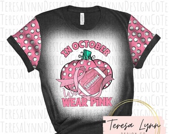 In October We Wear Pink | Png | Pink Football Cancer Awareness Digital Download | Matching Sleeves + Pattern | Breast Cancer Awareness Png