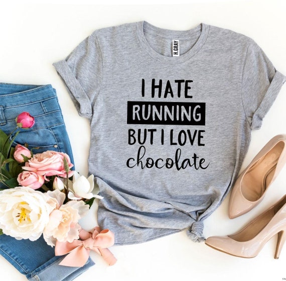 I Hate Running but I Love Chocolate T-shirt Funny Gym Shirts - Etsy