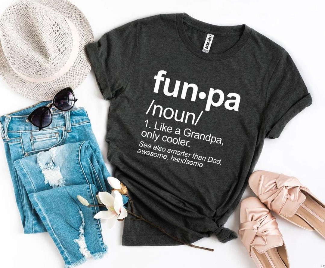 Fun.pa /noun/ T-shirt, Funpa Shirt, Dad Definition Tee, New Funpa, Gift ...