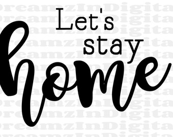 Free Free 57 Let&#039;s Stay Home Svg Free SVG PNG EPS DXF File