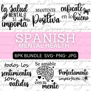 Spanish Mental Health SVG,  Mental Heath Bundle, Spanish Quotes, Spanish Shirt svg, Prints, svg, png, Cut Files, Cut files for Cricut