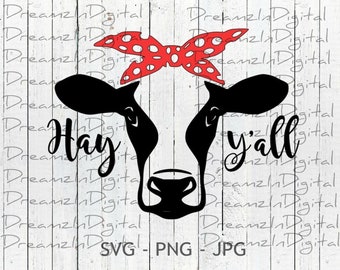 Hay Y'all svg, Cow file,  Farmhouse Decor, Cut File for Cricut, Silhouette, svg, png, jpg, Instant Download, Farmhouse Kitchen Decor