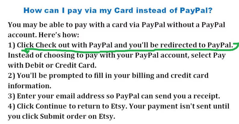 May include: A green line highlights the text "Click Check out with PayPal and you'll be redirected to PayPal."  The text below explains how to pay with a debit or credit card instead of using a PayPal account.