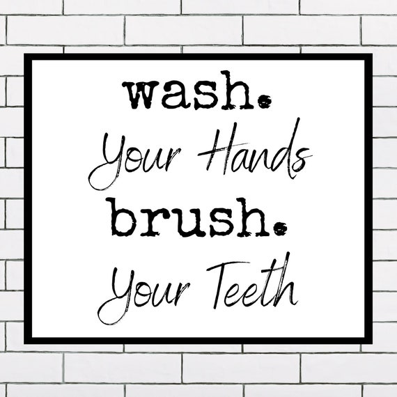 Wash Your Hands Brush Your Teeth Bathroom Art Decor Etsy