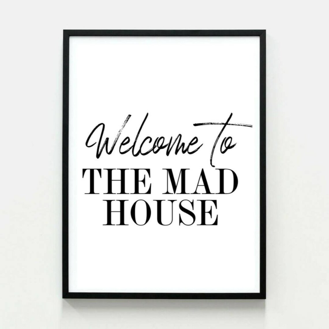 To The Mad House Home Print Wall Print Home Decor Etsy To The Mad House Home Print Wall Print Home Decor Etsy