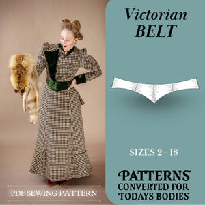 May include: A PDF sewing pattern for a Victorian belt. The pattern is available in sizes 2-18. The text "Victorian BELT" and "PATTERNS CONVERTED FOR TODAYS BODIES" is displayed on the image.
