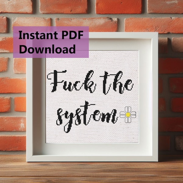 Fuck The System Crossstitch Pattern | DIY Funny Quote Easy Cross Stitch for Beginners, Unique Gift, Floral Flower Design PDF Download