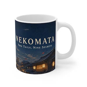 May include: A white ceramic mug featuring a dark blue night scene of traditional Japanese buildings with glowing lanterns. The text NEKOMATA and TWO TAILS, NINE SECRETS is printed in a cream-colored serif font across the upper portion of the design.