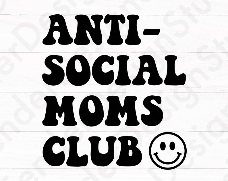 Anti-social Moms Club SVG PNG Cricut Silhouette File Tumbler - Etsy