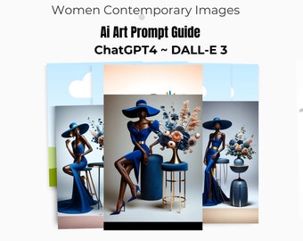 Dall-E3 & ChatGPT v4 AI Art Prompt Guide | African American Women Contemporary Images | 11- Plus Custom Prompts | Customizable Prompts