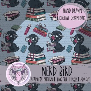 May include: A repeating pattern with a black bird wearing glasses and reading a book, sitting on a stack of books. The design includes the words "Nerd Bird" and "Hand Drawn Digital Download".