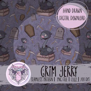 May include: A seamless pattern featuring cartoon Grim Reaper-like birds with scythes, coffins, and tombstones on a dark purple background. The text "GRIM JERRY" and "HAND DRAWN DIGITAL DOWNLOAD" are also visible.