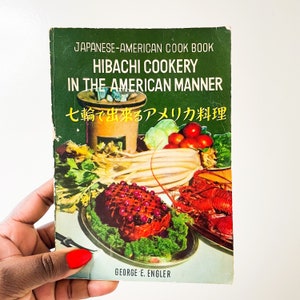 Hibachi Cookery in the American Manner by George E. Engler, 1963