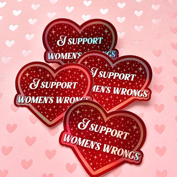 I Support Women’s Wrongs heart  stickers