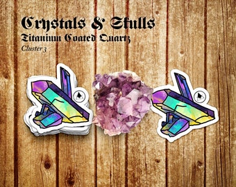 Titanium Coated Quartz Crystal 3! Illustrated quartz and Amethyst Jewelry handmade with Raw Minerals Stickers perfect for your favorite