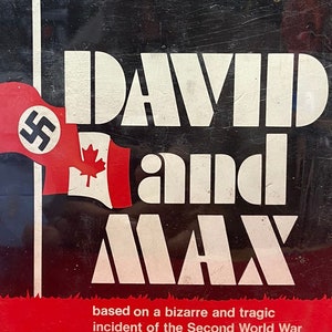 May include: A black and red book cover with the title "DAVID and MAX" in white text. The book is based on a bizarre and tragic incident of the Second World War.