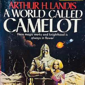 A World Called Camelot (Camelot #1) by Arthur H. Landis (vintage fantasy/sci-fi paperback)