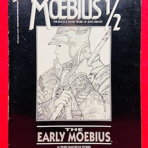 May include: Black and white comic book cover featuring a character in a helmet and armour holding a spear. The title is "Moebius 1/2 The Black & White Work of Jean Giraud" and "The Early Moebius & Other Humorous Stories".