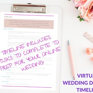 May include: A pink and white checklist on a clipboard with the title "Virtual Wedding Day Timeline". The checklist includes a timeline for the day prior to the wedding and the day of the wedding. The checklist also includes a section titled "Timeline Includes Tasks to Complete to Prep for Your Online Wedding".