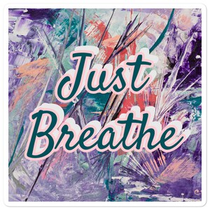 5,5 x 5,5 extra große Just Breathe Aufkleber mit original Kunstwerk von Cyndi blau von C Blue Art hohe Qualität macht ein perfektes Geschenk für alle Altersgruppen