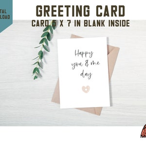 Anniversary Card. Happy you and me day. encouragement, happy anniversary card, greeting card printable.
