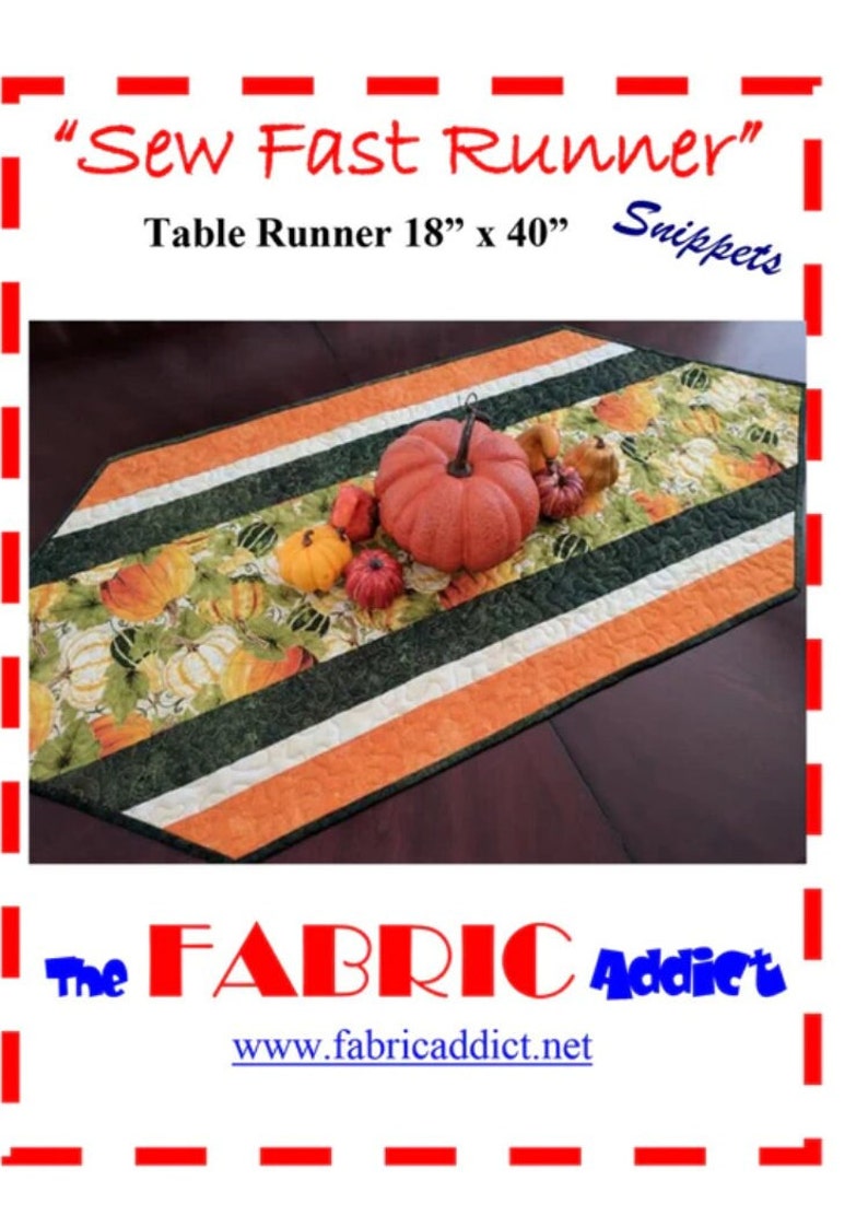 Sew Fast Runner Table Runner Pattern by the Fabric Addict 18' X 40 ...