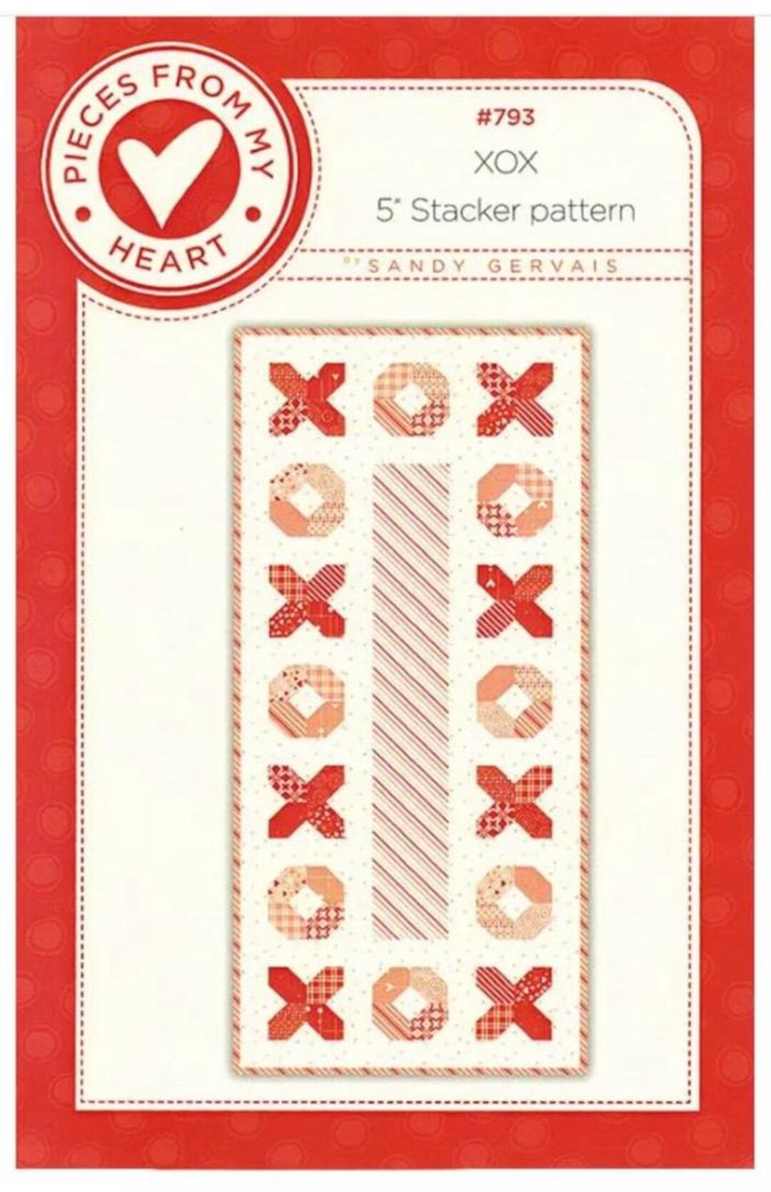 XOX 5” Stacker Table Runner Pattern #793 by Sandy Gervais for Pieces ...
