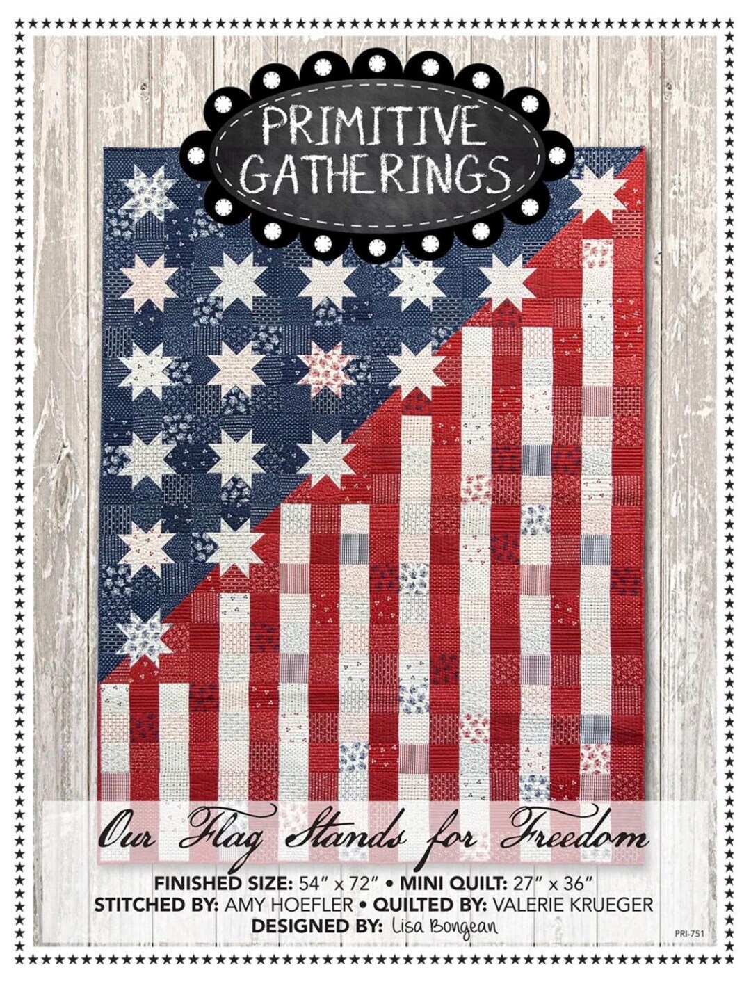 Our Flag Stands for Freedom Quilt Pattern by Lisa Bongean for Primitive ...