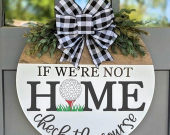 Decoración para la puerta principal / Si no estamos en casa, revisen el campo de golf / Letrero de golf / Colgante de puerta de golf / Decoración de golf / Regalo de golf / Letrero de puerta de golf