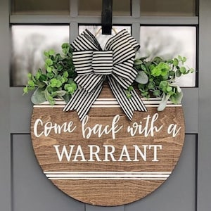 Front Door Decor | Door Wreath | Go Away | Come Back With A Warrant | Funny Welcome Sign | Home Decor | UnWelcome