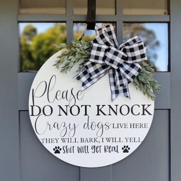 Front Door Decor | Crazy Dogs Sign | Front Door Wreath | Funny Dog Sign | Do Not Knock Door Hanger | Shit Will Get Real | Home Decor