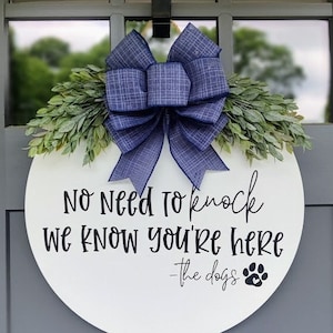 No Need To Knock We Know You&#39;re Here Door Sign | Front Door Dog Wreath | Funny Dog Sign | Do Not Knock Sign | Dog Welcome Sign | Door Decor