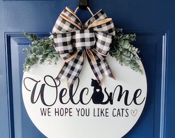 Front Door Decor | Welcome Hope you Like Cats Sign | Cat Wreath | Welcome Door Hanger | Housewarming Gift | Home Decor