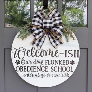 Front Door Decor | Crazy Dogs Sign | Front Door Wreath | Funny Dog Sign | Dog Flunked Out Of Obedience School | Beware of Dog Sign