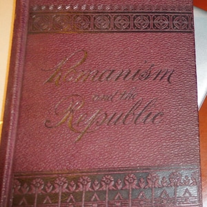 Romanism and the Republic 1890 first edition antique book