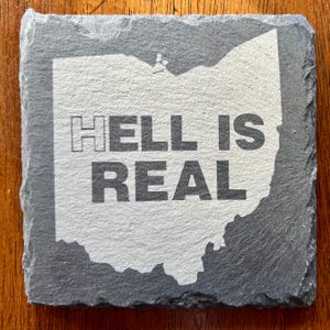 Ohio "HELL IS REAL" Slate Coasters - Set of Two