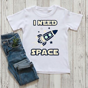 Boys I need space shirt, boys rocket shirt, rocket t-shirt, toddler boys t shirt, boys space t-shirt, kid&#39;s t shirt, boy t shirt