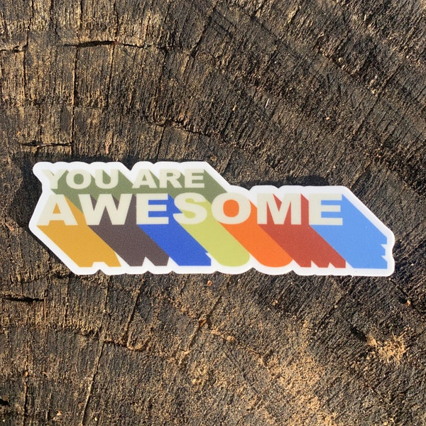 You Are Awesome Sticker, inspirational sticker, positive vibes sticker