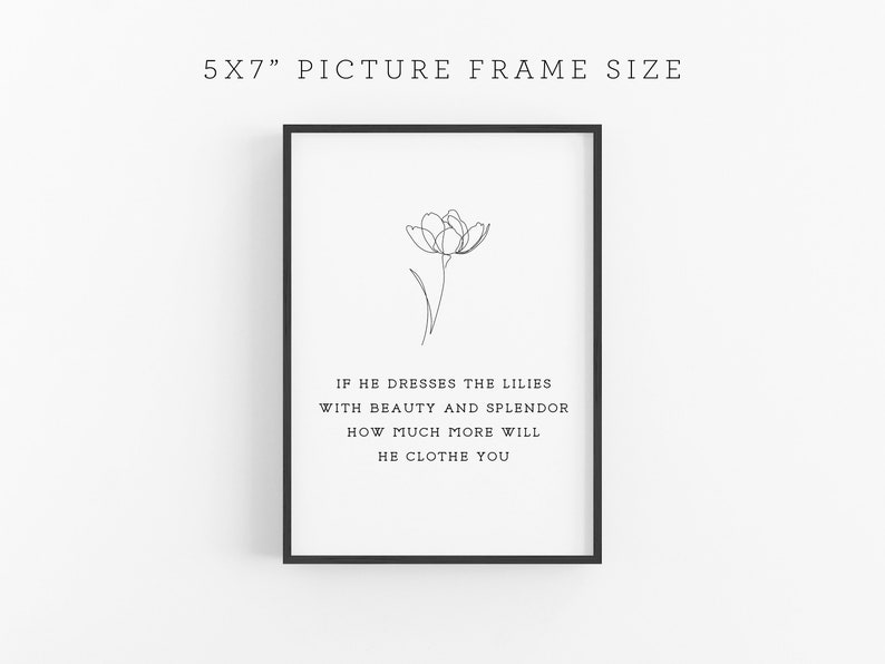 Lilies of the Field Bible Verse Digital Download 5x7, 8x10, 11x17 Wall