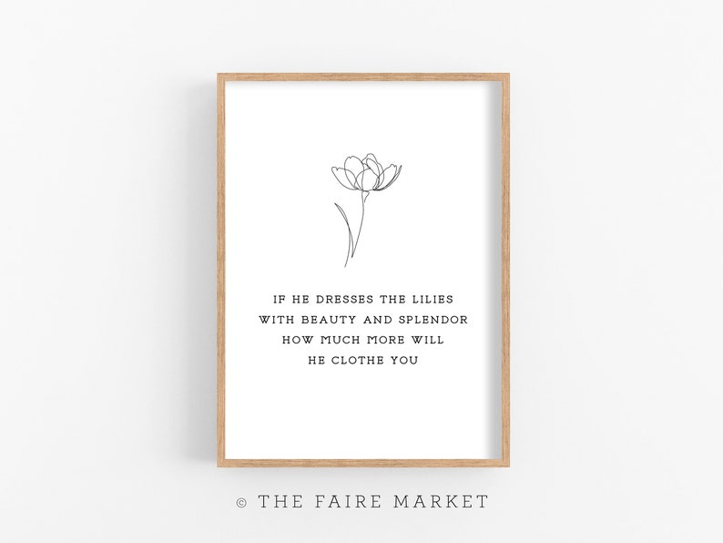 Lilies of the Field Bible Verse Digital Download 5x7, 8x10, 11x17 Wall Art Home Decor Christian