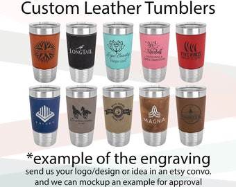 20 oz. Leather Tumbler with Custom Name, Company Logo or a Special Design.